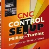 CNC Control Setup for Milling and Turning: 1st Edition
