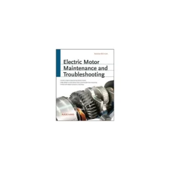 Electric Motor Maintenance and Troubleshooting: 2nd Edition