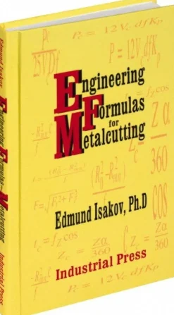 Engineering Formulas for Metalcutting: 1st Edition
