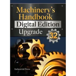 Machinery's Handbook Upgrade, An Easy-Access Value-Added Package: 32nd Edition