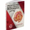 Maintenance and Reliability Certification Exam Guide: 1st Edition