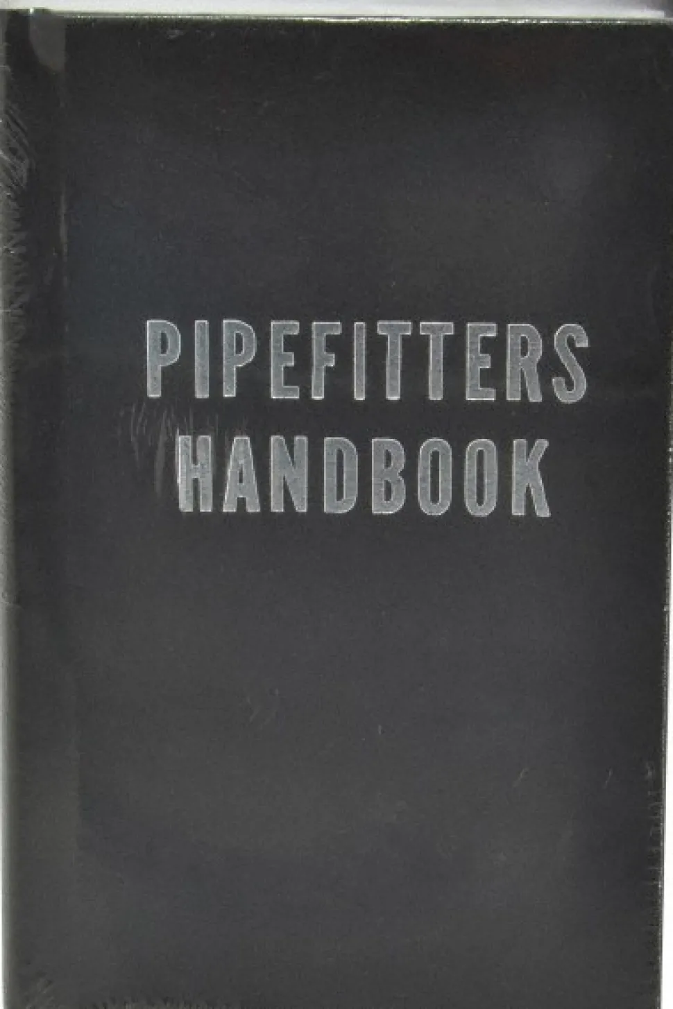 Pipefitters Handbook: 3rd Edition