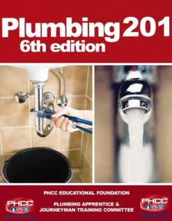 Plumbing 201: 6th Edition