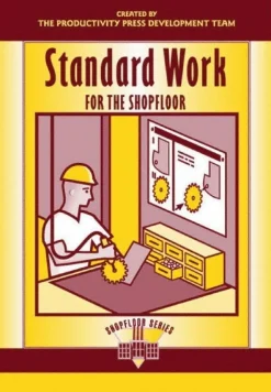Standard Work for the Shopfloor: 1st Edition