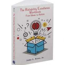 The Reliability Excellence Workbook: 1st Edition