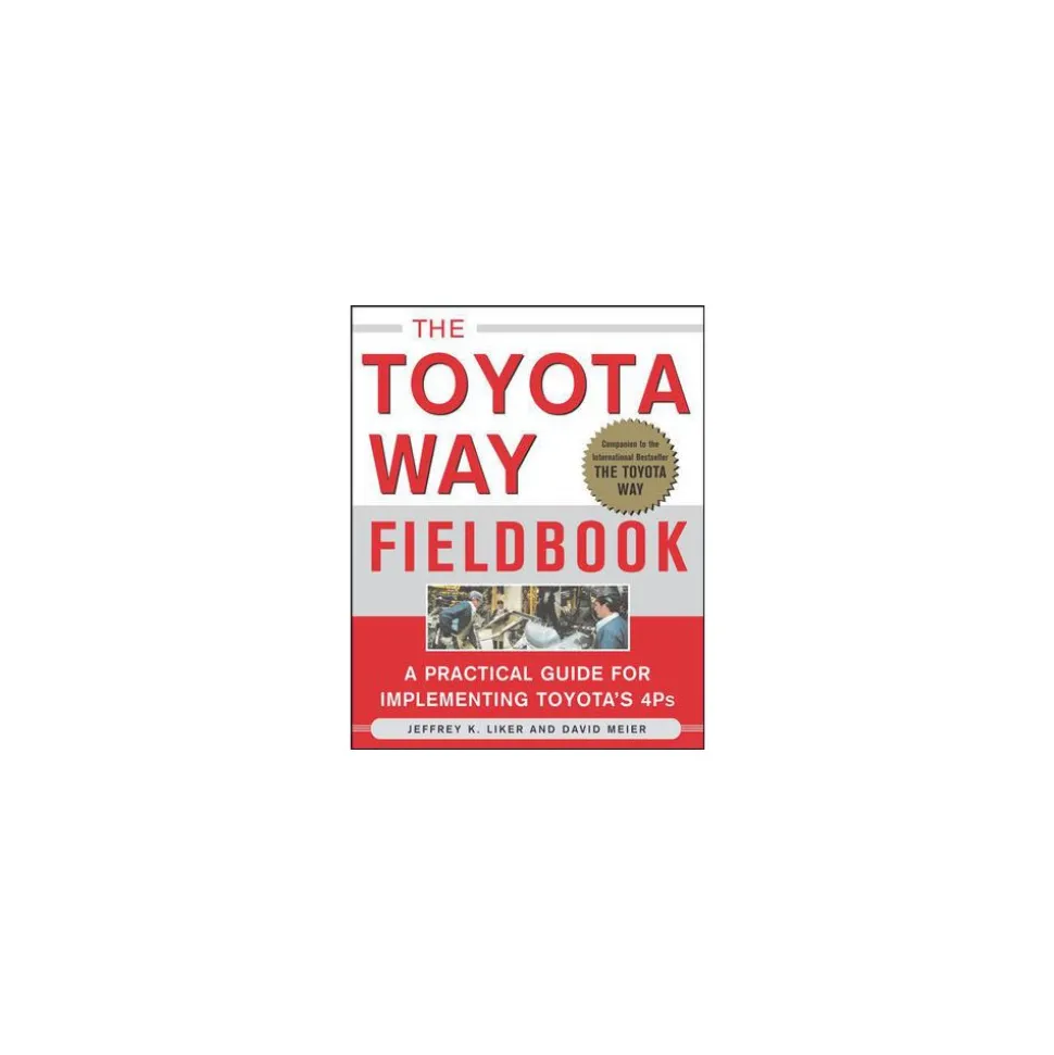TOYOTA WAY FIELDBOOK: 1st Edition