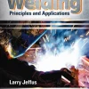 Welding Principles and Applications: 8th Edition