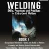 Welding Skills, Processes and Practices for Entry-Level Welders Book 1: 15th Edition